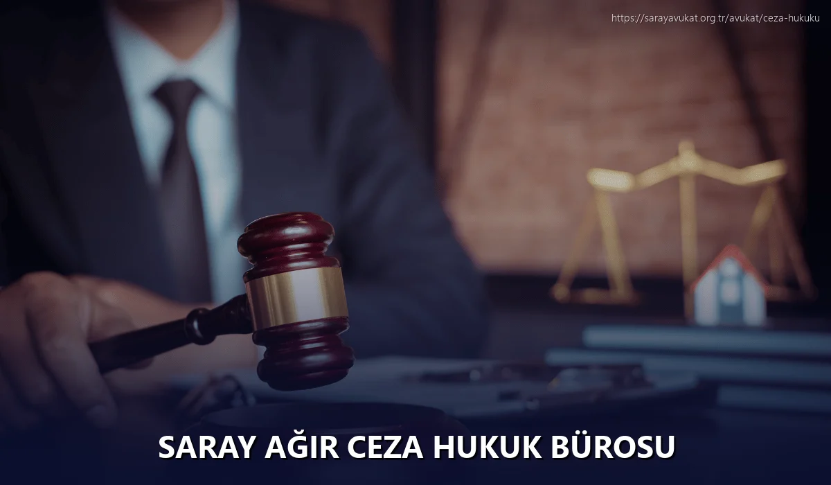 Saray Ağır Ceza Hukuk Bürosu