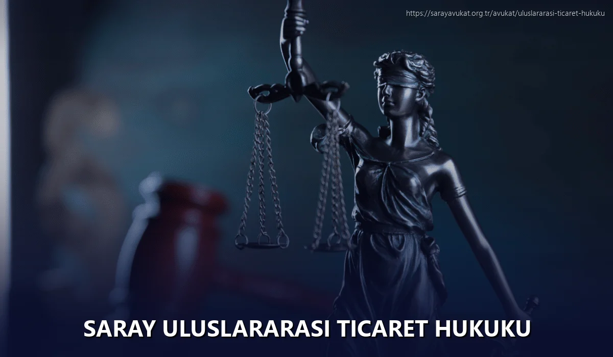 Saray Uluslararası Ticaret Hukuku