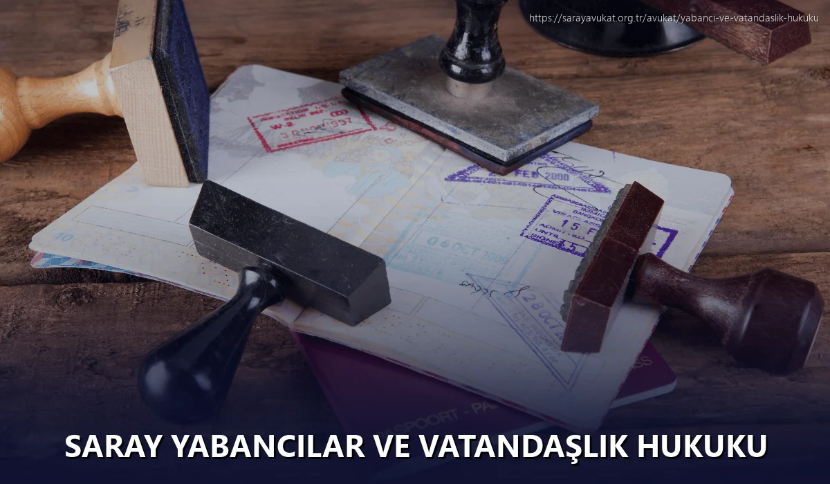 Saray Yabancılar ve Vatandaşlık Hukuku